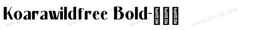 Koarawildfree Bold字体转换